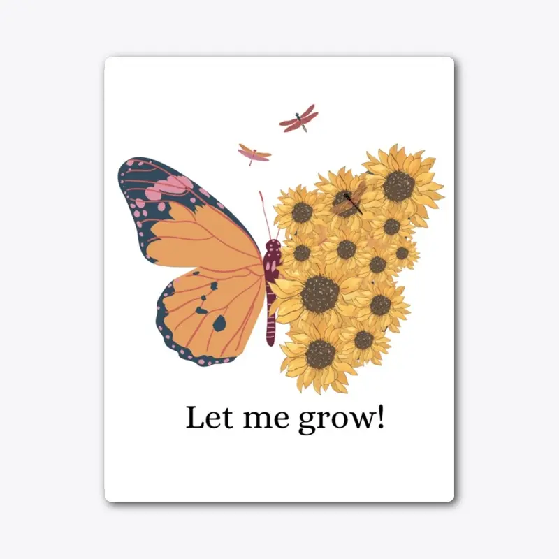 Let me grow