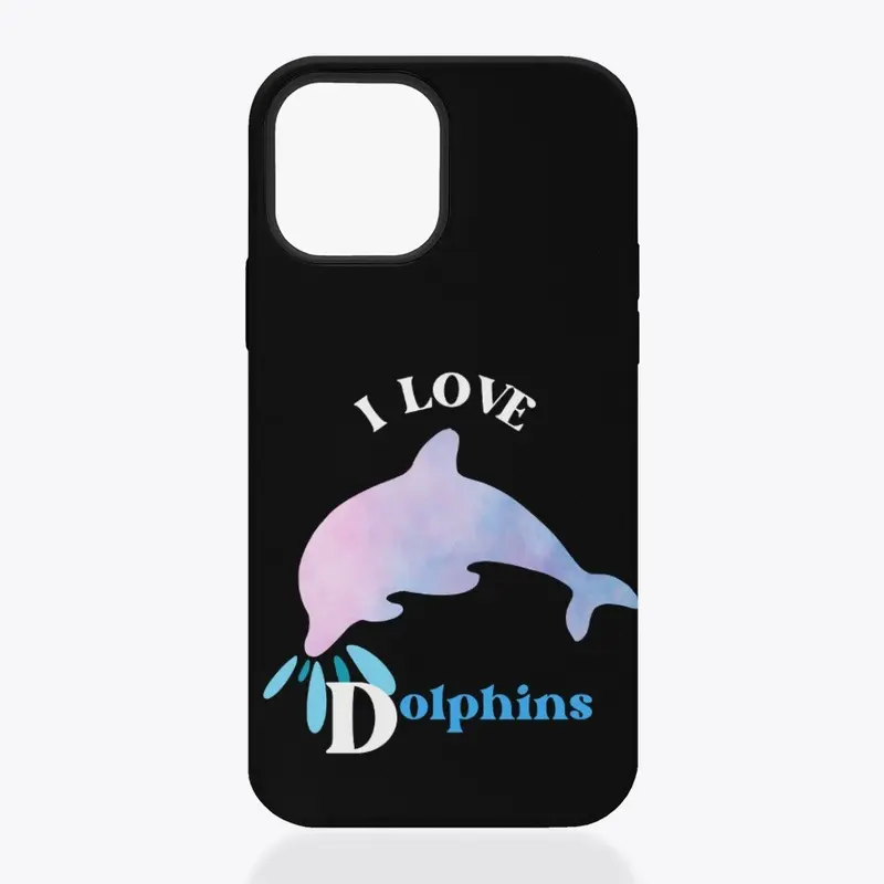 I love Dolphins